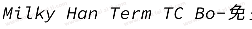 Milky Han Term TC Bo字体转换